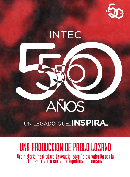 90%20Documental%2050%20anos%20de%20INTEC%20portada-912a9b94 Instituto Tecnológico de Santo Domingo - Documentary about 50 years of INTEC is available on YouTube